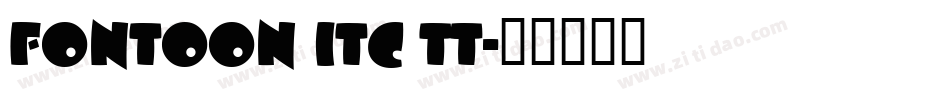 Fontoon ITC TT字体转换
